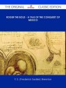 Roger the Bold - A Tale of the Conquest of Mexico - The Original Classic Edition - F.S. Brereton