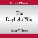 The Daylight War - Peter V. Brett, Pete Bradbury