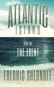 Atlantic Island 1- The Event - Fredric Shernoff