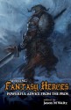 Writing Fantasy Heroes - Orson Scott Card, Glen Cook, Ari Marmell, Jennifer Brozek, Steven Erikson, Janet E. Morris, Chris Morris, Brandon Sanderson, Cecelia Holland, J.M. Martin, Howard Andrew Jones, Ian C. Esslemont, C.L. Werner, Cat Rambo, Alex Bledsoe, Paul Kearney, Jason M. Waltz, Dleoblack