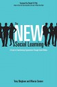 The New Social Learning: A Guide to Transforming Organizations Through Social Media - Marcia Conner, Tony Bingham, Daniel H. Pink