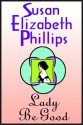 Lady Be Good (American's Lady, #2) - Susan Elizabeth Phillips