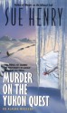 Murder on the Yukon Quest - Sue Henry