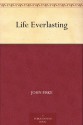 Life Everlasting - John Fiske