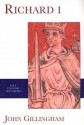 Richard I (Yale English Monarchs) - John Gillingham