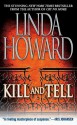 Kill And Tell - Linda Howard