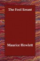 The Fool Errant - Maurice Hewlett