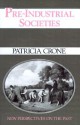 Pre-Industrial Societies - Patricia Crone