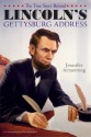 The True Story Behind Lincoln's Gettysburg Address - Jennifer Armstrong, Albert Lorenz