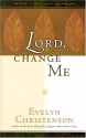 Lord, Change Me! - Evelyn Christenson