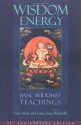 Wisdom Energy: Basic Buddhist Teachings - Lama Yeshe, Thubten Zopa, Jonathan Landaw