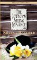 The Cowboy's Spring Romance: Grass Valley Cowboys - Shanna Hatfield