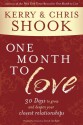 One Month to Love: Thirty Days to Grow and Deepen Your Closest Relationships - Kerry Shook, Chris Shook