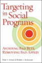 Targeting in Social Programs: Avoiding Bad Bets Removing Bad Apples - Peter H. Schuck, Richard J. Zeckhauser