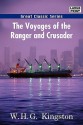 The Voyages of the Ranger and Crusader - W.H.G. Kingston