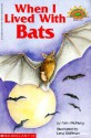 When I Lived with Bats - Faith McNulty, Lena Shiffman