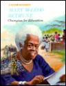 Mary McLeod Bethune: Champion for Education - Carol Greene