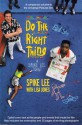 Do the Right Thing: A Spike Lee Joint - Spike Lee, Lisa Jones