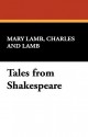 Tales from Shakespeare - Charles Lamb, Mary Lamb