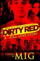 Dirty Red: A Killa's Love Story - Mig