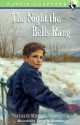 The Night the Bells Rang - Natalie Kinsey-Warnock, J. Bonnell, Leslie W. Bowman