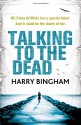 Talking to the Dead - Harry Bingham