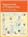 Masterminds of Programming: Conversations with the Creators of Major Programming Languages - Federico Biancuzzi