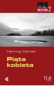 Piąta kobieta - Henning Mankell