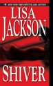 Shiver - Lisa Jackson