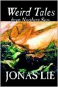 Weird Tales from Northern Seas - Jonas Lauritz Idemil Lie, Nisbet Bain