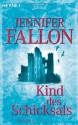 Kind Des Schicksals: Roman - Jennifer Fallon, Horst Pukallus