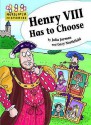 Henry VIII Has to Choose. by Julia Jarman - Julia Jarman, Gary Northfield