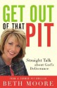 Get Out of That Pit: Straight Talk about God's Deliverance - Beth Moore