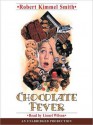 Chocolate Fever (Audio) - Robert Kimmel Smith, Lionel Wilson