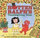 Rotten Ralph's Thanksgiving Wish - Jack Gantos, Nicole Rubel