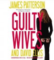 Guilty Wives - James Patterson, David Ellis, January LaVoy