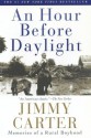 An Hour Before Daylight : Memories of a Rural Boyhood - Jimmy Carter