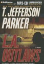 L.A. Outlaws - T. Jefferson Parker, David Colacci, Susan Ericksen