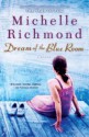 Dream of the Blue Room - Michelle Richmond