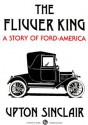 The Flivver King: A Story of Ford-America - Upton Sinclair