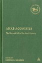 Ahab Agonistes: The Rise and Fall of the Omri Dynasty - Lester L. Grabbe