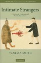 Intimate Strangers: Friendship, Exchange and Pacific Encounters - Vanessa Smith