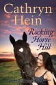 Rocking Horse Hill - Cathryn Hein