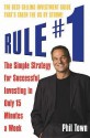 Rule #1: The Simple Strategy for Successful Investing in Only 15 Minutes a Week - Phil Town