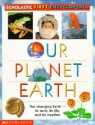 Our Planet Earth (Scholastic First Encyclopedia) - Claire Llewellyn