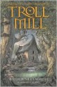 Troll Mill - Katherine Langrish