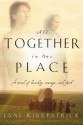 All Together in One Place - Jane Kirkpatrick