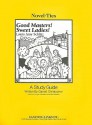 Good Masters! Sweet Ladies!: A Study Guide - Garrett Christopher, Rikki Kessler