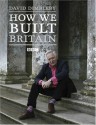 How We Built Britain - David Dimbleby