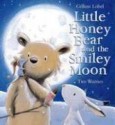 Little Honey Bear and the Smiley Moon - Gillian Lobel, Tim Warnes